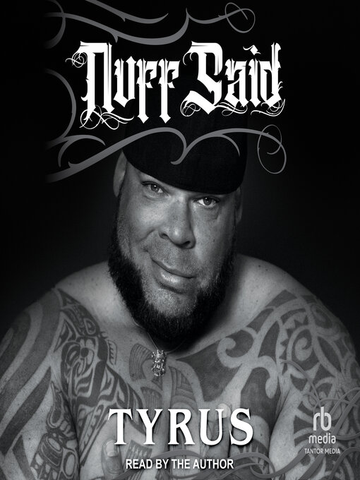 Title details for Nuff Said by Tyrus - Available